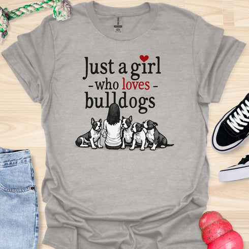 Just a girl who loves bulldogs - V1 - Girl with Dogs T-Shirt
